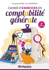 Françoise Ferré et Eric Rigamonti - Cahier d'exercices en comptabilité générale.