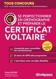 France Picard - Se perfectionner en orthographe et préparer le Certificat Voltaire®.