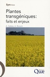André Gallais et Agnès Ricroch - Plantes transgéniques : faits et enjeux.