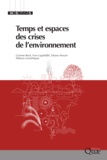 Corinne Beck et Yves Luginbühl - Temps et espaces des crises de l'environnement.