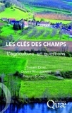 Thierry Doré et Olivier Réchauchère - Les clés des champs - L'agriculture en questions.