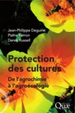 Jean-Philippe Deguine et Pierre Ferron - Protection des cultures : de l'agrochimie à l'agroécologie.