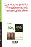 André Gallais - Quantitative genetics and breeding methods in autopolyploid plants.