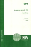  Collectif - La plante dans la ville - [colloque,] Angers, France, 5-7 novembre, 1996.