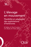 Benoît Dedieu et Eduardo Chia - L'élevage en mouvement - Flexibilité et adaptation des exploitations d'herbivores.