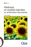 André Gallais - Hétérosis et variétés hybrides en amélioration des plantes.