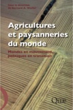 Bernard Wolfer - Agriculture et paysannerie du monde - Mondes en mouvement, politiques en transition.