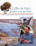 Marcel Kuper et Pierre Bonneval - L'office du Niger, grenier à riz du Mali - Succès économiques, transitions culturelles et politiques de développement.