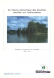  Collectif - La mesure économique des bénéfices attachés aux hydrosystèmes 1996-1998 - Synthèse des recherches..., [séminaire, Paris, le 12 mars 1998].