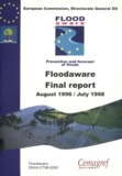 Nicolas Gendreau - Final Floodaware Report of the European Climate and Environment Programme - Action 2.3.1.: hydrological and hydrogeological risks. 1994-1998..