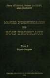 Pierre Détienne et Paulette Jacquet - Manuel d'identification des bois tropicaux - Tome 3, Guyane française.