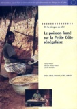 Cécile Broutin - De la pirogue au plat : le poisson fumé sur la Petite Côte sénégalaise.