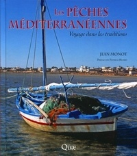 Jean Monot - Les pêches méditerranéennes - Voyage dans les traditions.