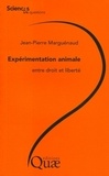 Jean-Pierre Marguenaud - L'expérimentation animale, entre droit et liberté.