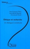 Emmanuel Hirsch et Jean-Michel Besnier - Ethique et recherche - Un dialogue à construire.