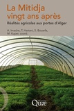 Tarik Hartani et Marcel Kuper - La Mitidja vingt ans après - Réalités agricoles aux portes d’Alger.