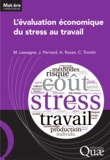 Marc Lassagne et Julien Perriard - L'évaluation économique du stress au travail.