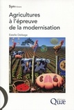 Estelle Deléage - Agricultures à l'épreuve de la modernisation.