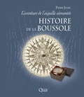 Pierre Juhel - L'aventure de l'aiguille aimantée - Histoire de la boussole.