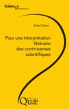 Yves Citton - Pour une interprétation littéraire des controverses scientifiques.