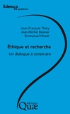 Emmanuel Hirsch et Jean-Michel Besnier - Ethique et recherche - Un dialogue à construire.