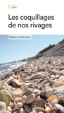 Robert Le Neuthiec - Les coquillages de nos rivages.