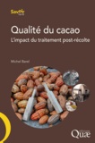Michel Barel - Qualité du cacao - L'impact du traitement post-récolte.
