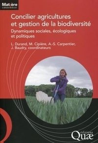 Lisa Durand et Marie Cipière - Concilier agricultures et gestion de la biodiversité - Dynamiques sociales, écologiques et politiques.
