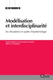 Nicole Mathieu et Anne-Françoise Schmid - Modélisation et interdisciplinarité - Six disciplines en quête d'épistémologie.