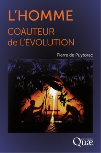 Pierre de Puytorac - L'Homme, coauteur de l'Evolution.