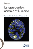 Marie Saint-Dizier et Sylvie Chastant-Maillard - La reproduction animale et humaine.
