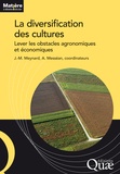 Jean-Marc Meynard et Antoine Messéan - La diversification des cultures - Lever les obstacles agronomiques et économiques.