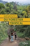 Gilles Mille et Dominique Louppe - Mémento du forestier tropical.