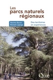 Romain Lajarge et Nacima Baron - Les parcs naturels régionaux - Des territoires en expériences.