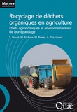 Sabine Houot et Marie-Noëlle Pons - Recyclage de déchets organiques en agriculture - Effets agronomiques et environnementaux de leur épandage.