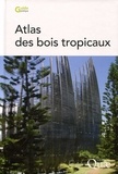 Jean Gérard - Atlas des bois tropicaux.