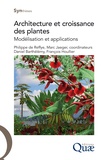 Philippe de Reffye et Marc Jaeger - Architecture des plantes et production végétale - Les apports de la modélisation mathématique.