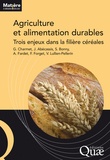Gilles Charmet et Joël Abecassis - Agriculture et alimentation durables - Trois enjeux dans la filière céréales.