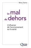 Rémy Slama - Le mal du dehors - L'influence de l'environnement sur la santé.