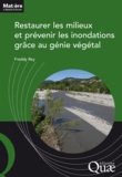 Freddy Rey - Restaurer les milieux et prévenir les inondations grâce au génie végétal.