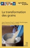 Jean-François Cruz et Djidjoho Joseph Hounhouigan - La transformation des grains.
