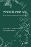 Evelyne Brun et Jean-François Ponge - Paroles de chercheurs - Environnement et interdisciplinarité.