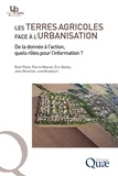 Roel Plant et Pierre Maurel - Les terres agricoles face à l’urbanisation - De la donnée à l’action, quels rôles pour l’information ?.