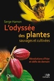 Serge Hamon - L'odyssée des plantes sauvages et cultivées - Révolutions d'hier et défis de demain.