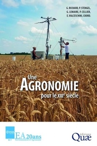 Guy Richard et Pierre Stengel - Une agronomie pour le XXIe siècle.