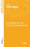 Laure Centemeri - La permaculture ou l'art de réhabiter.