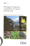 Robert Barbault et Martine Atramentowicz - Biological Invasions, a question of nature and society.