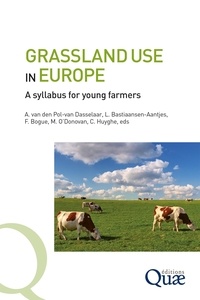 Agnes Van Den Pol-Van Dasselaar et Leanne Bastiaansen-Aantjes - Grassland use in Europe - A syllabus for young farmers.