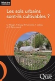 Christian Mougin et Francis Douay - Les sols urbains sont-ils cultivables ?.
