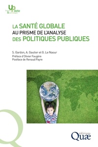 Sébastien Gardon et Amandine Gautier - La santé globale au prisme de l'analyse des politiques publiques.